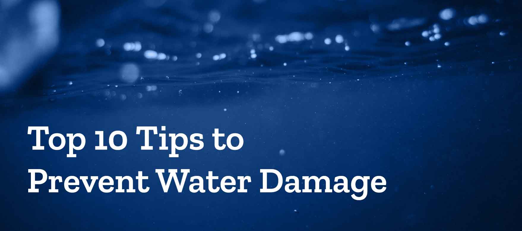 Tips for Preventing Water Damage | Armed Forces Insurance